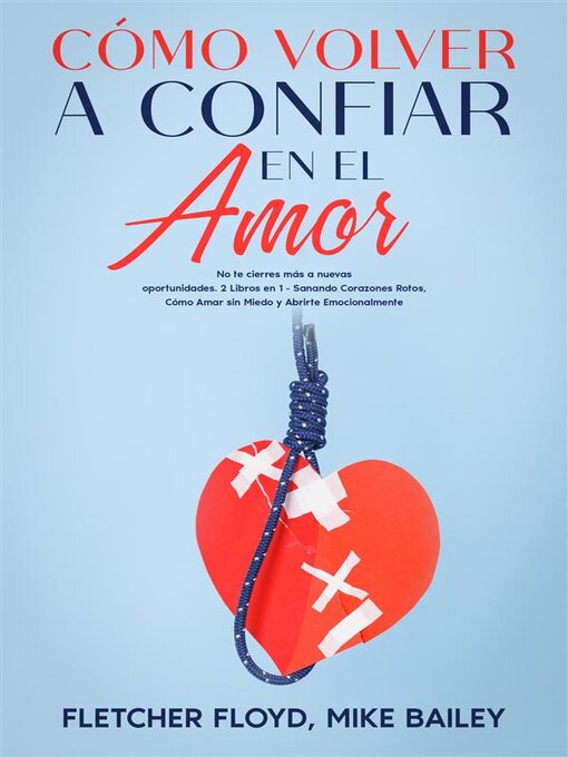 Title details for Cómo Volver a Confiar en el Amor by Fletcher Floyd - Available